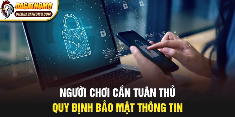 Người chơi cần tuân thủ quy định bảo mật thông tin